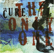 The Cure - The Only One