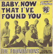 Baby now that I've found you - The Foundations