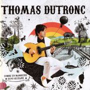 Thomas Dutronc - Comme un manouche sans guitare