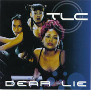 TLC - Dear Lie