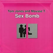 Sex bomb - Tom Jones