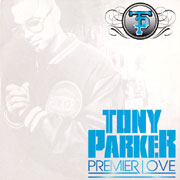 Tony Parker - Premier Love