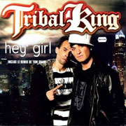 Tribal King - Hey Girl
