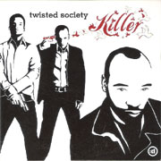 Twisted Society - Killer