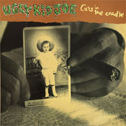 Cats In The Cradle - Ugly Kid Joe