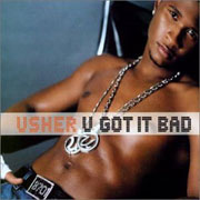 U Got It Bad - Usher