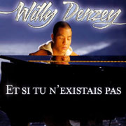 Willy Denzey - Et si tu n'existais pas