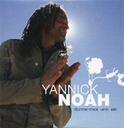 Yannick Noah - Donne-moi une vie